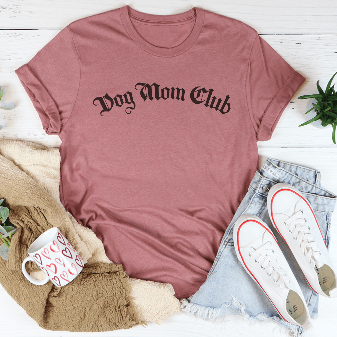 Dog Mom Club T-Shirt (Bella+Canvas)